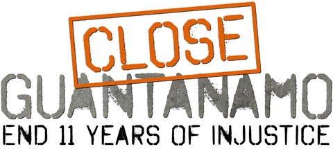 Close Guantanamo - End 11 Years of Injustice
