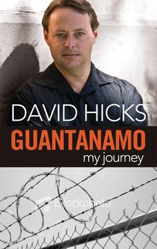 David Hicks' book, "Guantanamo: My Journey."